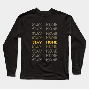 Stay Home Long Sleeve T-Shirt